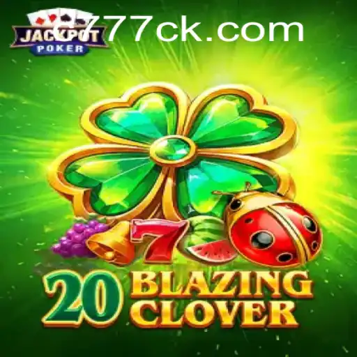 Explorando o Fascinante Mundo do Jogo 20BlazingClover