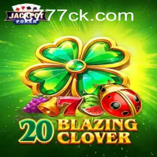 Explorando o Fascinante Mundo do Jogo 20BlazingClover